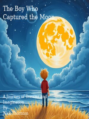 cover image of The Boy Who Captured the Moon
